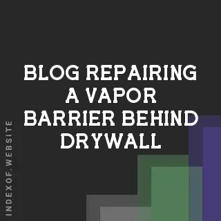 Repairing a Vapor Barrier Behind Drywall | Maintaining Continuity | Logo - Indexof